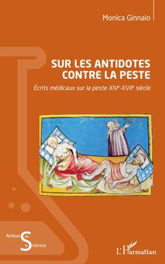 Couverture de l’ouvrage Sur les antidotes contre la peste