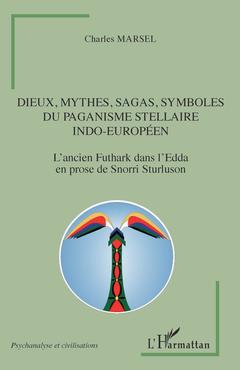 Couverture de l’ouvrage Dieux, mythes, sagas, symboles du paganisme stellaire indo-européen