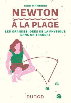 Cover of the book Newton à la plage - Les grandes idées de la physique dans un transat