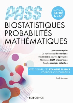 Couverture de l’ouvrage PASS Biostatistiques Probabilités Mathématiques - Manuel, cours + QCM corrigés
