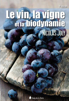 Cover of the book Le vin, la vigne et la biodynamie