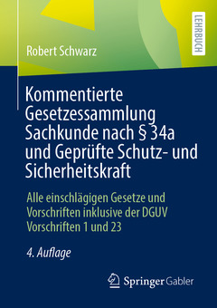 Cover of the book Kommentierte Gesetzessammlung Sachkunde nach § 34a und Geprüfte Schutz- und Sicherheitskraft