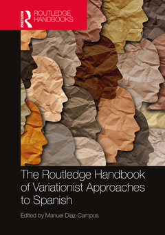 Couverture de l’ouvrage The Routledge Handbook of Variationist Approaches to Spanish