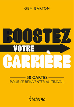 Cover of the book Boostez votre carrière - 50 cartes pour se réinventer au travail
