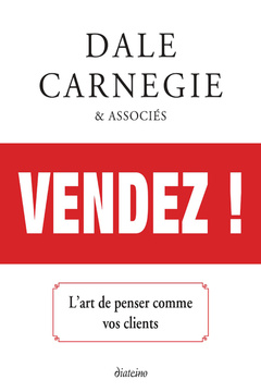 Cover of the book Vendez ! L'art de penser comme vos clients