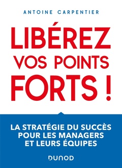 Cover of the book Libérez vos points forts !