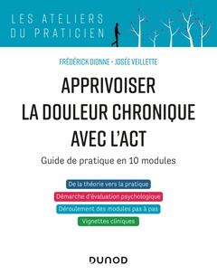 Cover of the book Apprivoiser la douleur chronique avec l'ACT