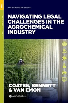 Couverture de l’ouvrage Navigating Legal Challenges in the Agrochemical Industry