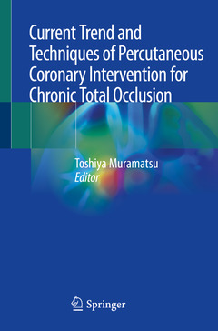 Couverture de l’ouvrage Current Trend and Techniques of Percutaneous Coronary Intervention for Chronic Total Occlusion