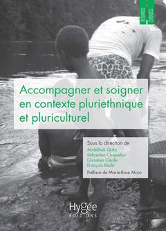 Cover of the book Accompagner et soigner en contexte pluriethnique et pluriculturel