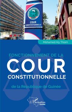 Couverture de l’ouvrage Fonctionnement de la Cour constitutionnelle de la République de Guinée