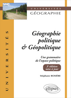 Cover of the book Géographie politique et géopolitique. Une grammaire de l’espace politique