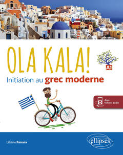 Couverture de l’ouvrage OLA KALA! Initiation au grec moderne