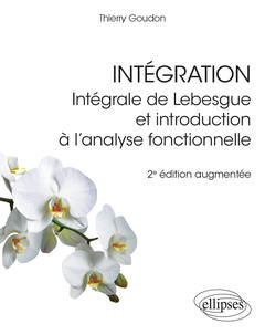 Cover of the book Intégration - Intégrale de Lebesgue et introduction à l'analyse fonctionnelle