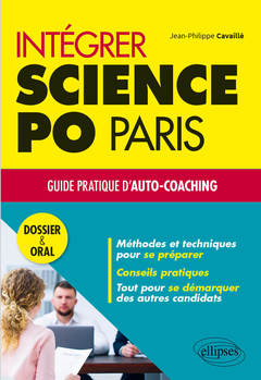 Couverture de l’ouvrage Intégrer Sciences Po Paris – Guide pratique d'autocoaching – Dossier et oral