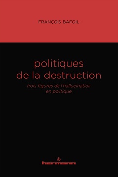 Couverture de l’ouvrage Politiques de la destruction