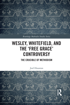 Couverture de l’ouvrage Wesley, Whitefield and the 'Free Grace' Controversy
