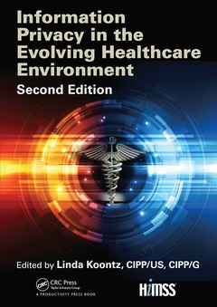Couverture de l’ouvrage Information Privacy in the Evolving Healthcare Environment