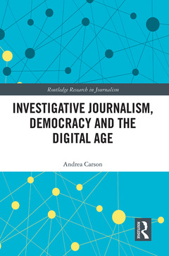 Cover of the book Investigative Journalism, Democracy and the Digital Age