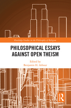 Couverture de l’ouvrage Philosophical Essays Against Open Theism