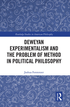 Cover of the book Deweyan Experimentalism and the Problem of Method in Political Philosophy