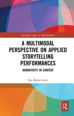 Couverture de l’ouvrage A Multimodal Perspective on Applied Storytelling Performances