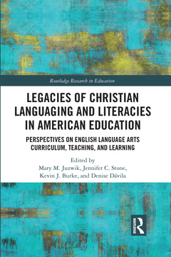 Cover of the book Legacies of Christian Languaging and Literacies in American Education