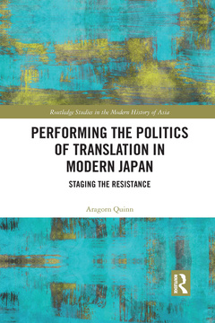 Couverture de l’ouvrage Performing the Politics of Translation in Modern Japan