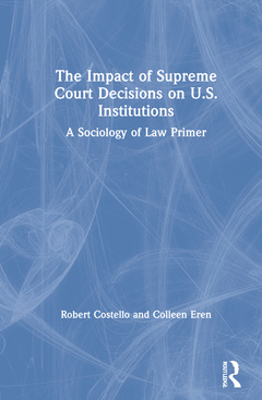 Couverture de l’ouvrage The Impact of Supreme Court Decisions on US Institutions