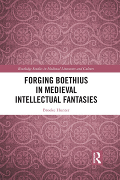 Couverture de l’ouvrage Forging Boethius in Medieval Intellectual Fantasies