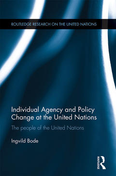 Couverture de l’ouvrage Individual Agency and Policy Change at the United Nations