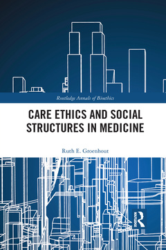 Cover of the book Care Ethics and Social Structures in Medicine