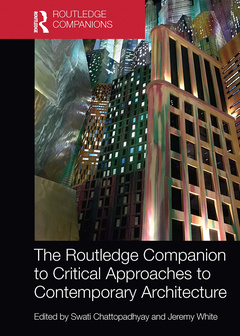 Couverture de l’ouvrage The Routledge Companion to Critical Approaches to Contemporary Architecture