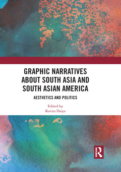 Couverture de l’ouvrage Graphic Narratives about South Asia and South Asian America