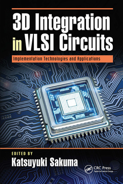 Couverture de l’ouvrage 3D Integration in VLSI Circuits