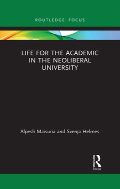 Couverture de l’ouvrage Life for the Academic in the Neoliberal University