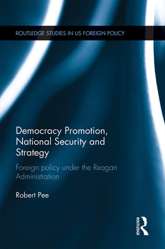 Couverture de l’ouvrage Democracy Promotion, National Security and Strategy