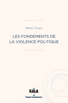 Couverture de l’ouvrage Les fondements de la violence politique