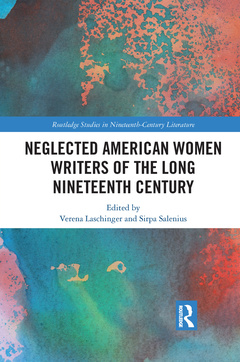Couverture de l’ouvrage Neglected American Women Writers of the Long Nineteenth Century