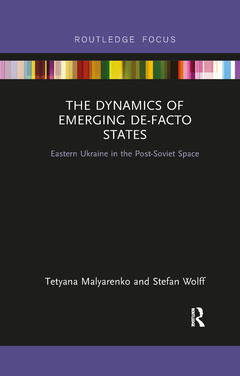 Couverture de l’ouvrage The Dynamics of Emerging De-Facto States
