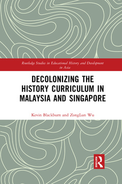 Couverture de l’ouvrage Decolonizing the History Curriculum in Malaysia and Singapore