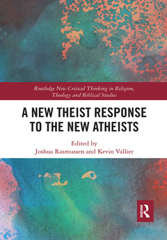 Couverture de l’ouvrage A New Theist Response to the New Atheists