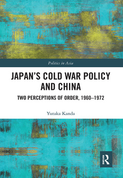 Couverture de l’ouvrage Japan’s Cold War Policy and China