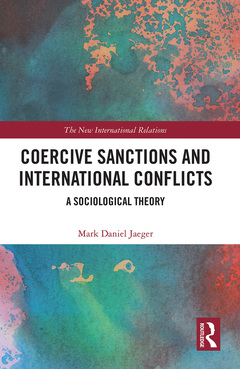 Couverture de l’ouvrage Coercive Sanctions and International Conflicts