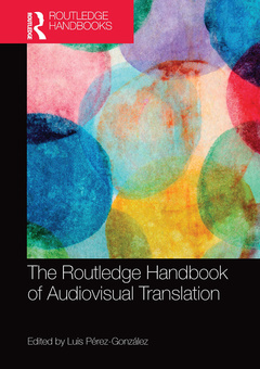 Couverture de l’ouvrage The Routledge Handbook of Audiovisual Translation