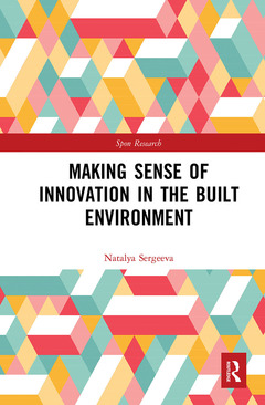 Couverture de l’ouvrage Making Sense of Innovation in the Built Environment