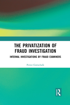 Couverture de l’ouvrage The Privatization of Fraud Investigation