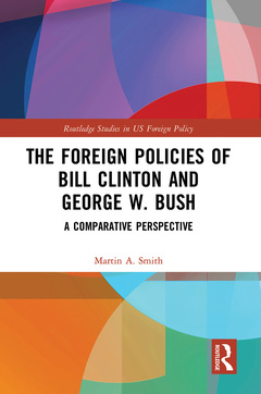 Couverture de l’ouvrage The Foreign Policies of Bill Clinton and George W. Bush