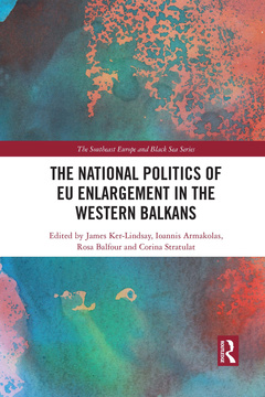 Couverture de l’ouvrage The National Politics of EU Enlargement in the Western Balkans
