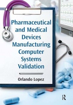 Cover of the book Pharmaceutical and Medical Devices Manufacturing Computer Systems Validation